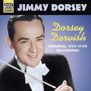 Dorsey Dervish: Original Recordings 1936-1940 - Jimmy Dorsey