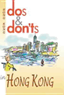 Dos and Don'ts in Hong Kong