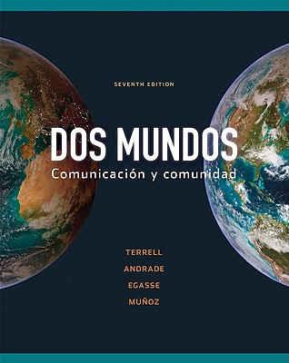 DOS Mundos: Comunicacion Y Comunidad - Terrell, Tracy D, and Andrade, Magdalena, and Egasse, Jeanne