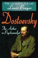 Dostoevsky: The Author as Psychoanalyst