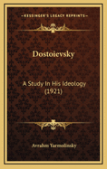 Dostoievsky: A Study in His Ideology (1921)