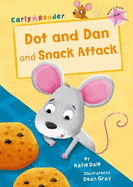 Dot and Dan and Snack Attack: (Pink Early Reader)