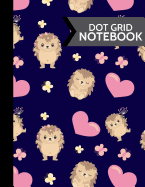 Dot Grid Notebook: Cute Hedgehogs and Hearts Softcover Paperback Dot Grid Journal for Women and Girls