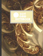 Dot Grid Notebook: GOLDEN FRACTAL SWIRL DESIGN COVER - 8.5" X 11" DOTS spaced .2" apart 100 pages - NOTEBOOK SKETCHBOOK DOT GRID COMPOSITION BOOK
