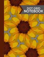 Dot Grid Notebook: Softcover Paperback Sunflower Dot Grid Journal
