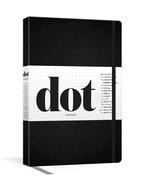 Dot Journal (Black): Your key to an organized, purposeful, and creativelife.