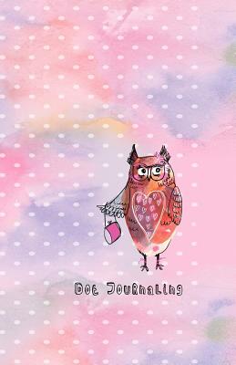 Dot Journaling: Creative Journaling Ideas Notebook, Drawing, Design Paper Game and Sketchbook for Calligraphy 100 Dot Grid Pages (5.5x 8.5) Lady Owl Pink Theme - O Pitt, Craig