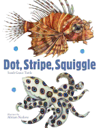 Dot, Stripe, Squiggle