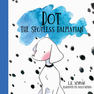 Dot: The Spotless Dalmatian