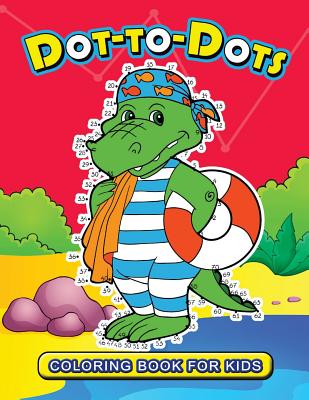 Dot to Dot Coloring Book for Kids: connect the dot Animal Coloring Books for Ages toddlers 2-4, 4-8, 9-12 (Pet, Farm Animal and Sea life) - Coloring Pages for Toddlers, and Jupiter Coloring, and Coloring Pages for Kids