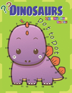 Dot to Dot Dinosaurs Coloring Book For Kids: Fun Connect the dot and Coloring Activity Book for kids Ages 4-8