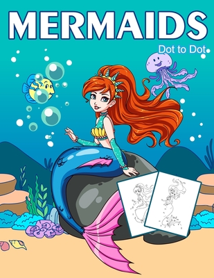 Dot to Dot Mermaids: 1-25 Dot to Dot Books for Children Age 3-5 - Marshall, Nick