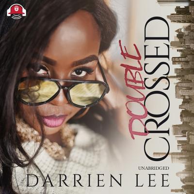 Double Crossed - Lee, Darrien, and Belle, Ida (Read by)