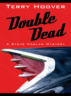 Double Dead: A Steve Harlan Mystery