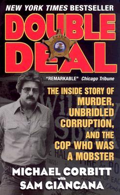 Double Deal: The Inside Story of Murder, Unbridled Corruption, and the Cop Who Was a Mobster - Giancana, Sam, and Corbitt, Michael, and Giancana, Bettina