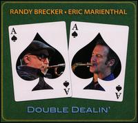 Double Dealin' - Randy Brecker/Eric Marienthal