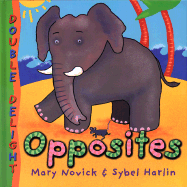 Double Delight: Opposites - Novick, Mary, and Harlin, Sybel