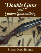 Double Guns and Custom Gunsmithing