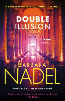 Double Illusion (Ikmen Mystery 25): Inspiration for THE TURKISH DETECTIVE, BBC Two's sensational new TV series - Nadel, Barbara