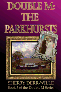 Double M: The Parkhursts