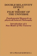 Double Relativity Effect&Film Theory of the Universe