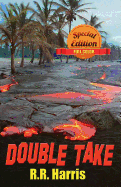 Double Take - Special Full Color Edition: An Island Travel Mystery of Lively Romance and Deadly Betrayal - Fox, Naia Rae (Photographer), and Hemken, Hans R (Photographer), and Koerner, D T (Photographer)