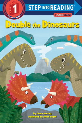 Double the Dinosaurs: A Math Reader - Murray, Diana