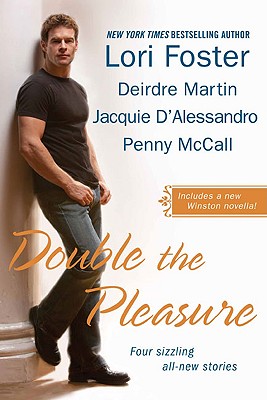 Double the Pleasure - Foster, Lori, and Martin, Deirdre, and D'Alessandro, Jacquie