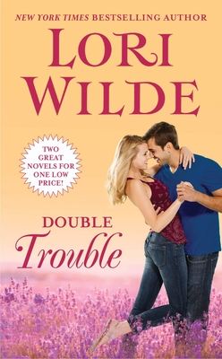 Double Trouble: Charmed and Dangerous/Mission: Irresistible - Wilde, Lori