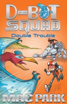 Double Trouble: D-Bot Squad 3 - Park, Mac