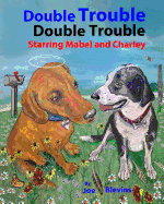 Double Trouble: Double Trouble Starring Mabel and Charley