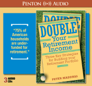 Double Your Retirement Income: Three Strategies for a Successful Retirement
