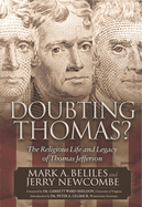 Doubting Thomas: The Religious Life and Legacy of Thomas Jefferson