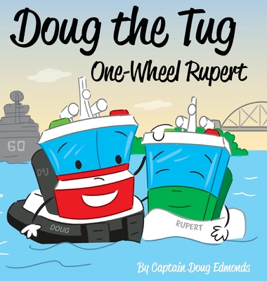 Doug the Tug: One Wheel Rupert - Edmonds, Doug