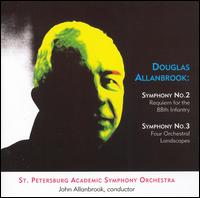 Douglas Allanbrook: Symphony Nos. 2 & 3 - St. Petersburg Philharmony Academic Symphony Orchestra; John Allanbrook (conductor)