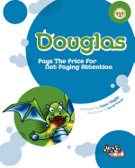 Douglas: Pays the Price for Not Paying Attention