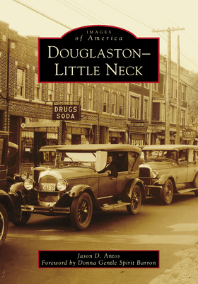 Douglaston-Little Neck - Antos, Jason D, and Barron, Donna Gentle Spirit (Foreword by)