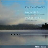 Doulce Mmoire - Margaret Little (treble viol); Margaret Little (bass viol); Sylvain Bergeron (archlute)