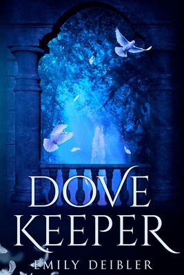 Dove Keeper - Dante, Morgan, and Deibler, Emily