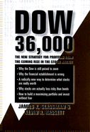Dow 36,000: The New Strategy for Profiting from the Coming Rise in the Stock Market