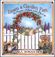 Down a Garden Path: To Places of Love and Joy