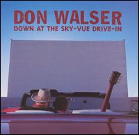 Down at the Sky-Vue Drive-In - Don Walser