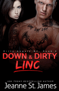 Down & Dirty: Linc