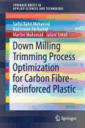 Down Milling Trimming Process Optimization for Carbon Fiber-Reinforced Plastic