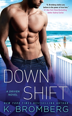 Down Shift - Bromberg, K