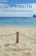 Down South: A Story From Cabo San Lucas