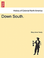 Down South. - Hardy, Mary Anne