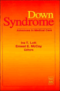 Down Syndrome: Advances in Medical Care - Lott, IRA T (Editor), and McCoy, Ernest E (Editor)