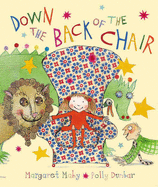 Down the Back of the Chair - Mahy, Margaret