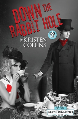 Down The Rabbit Hole: Happy Ending Series - My Write Hand Va, Suzette at (Editor), and Collins, Kristen